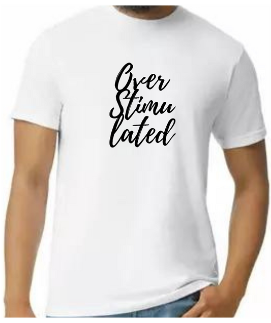 Overstimulated T-shirt